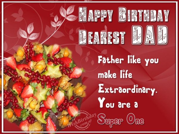 Wishing My Dearest Dad A Very Happy Birthday 