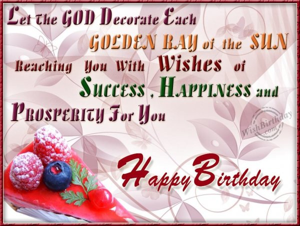 Wishing You Success and Prosperity On Your Birthday