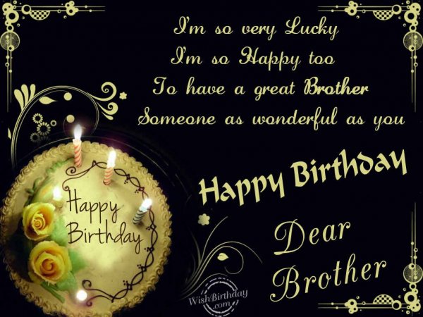 Happy Birthday Dear Brother