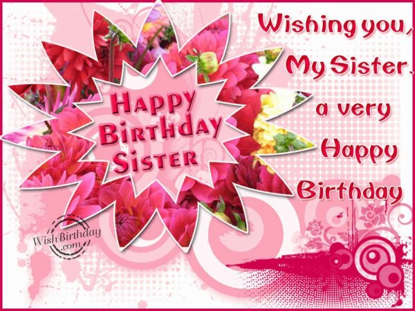Wishing My Sister A Very Happy Birthday