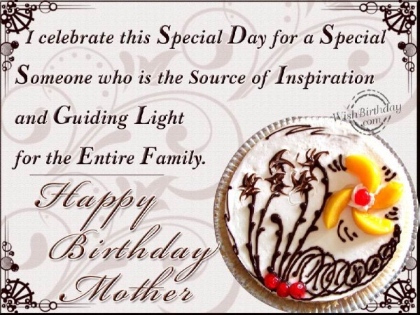 Mother Is The Source Of Inspiration And Guiding Light For The Entire Family