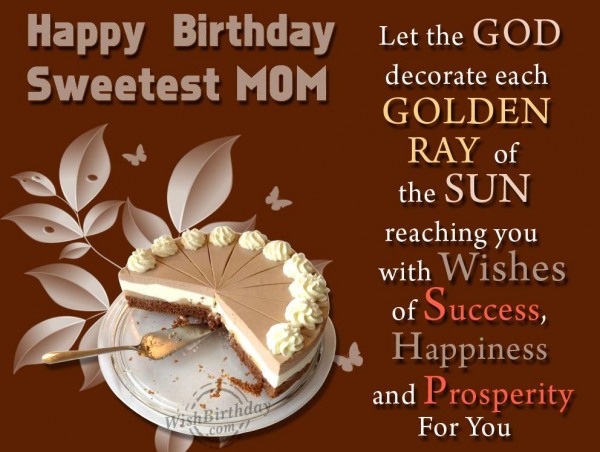 Happy Returns To World's Sweetest Mother