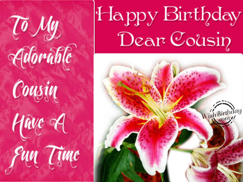 Happy Birthday Dear Cousin - WishBirthday.com