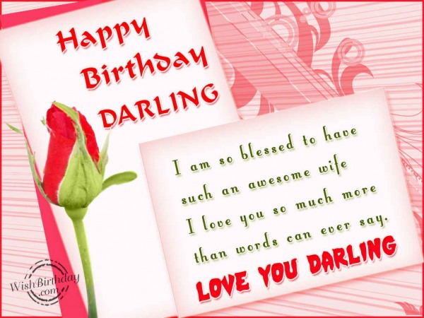 Wishing You A Very Happy Birthday Darling