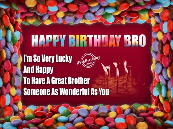 Happy Birthday Bro