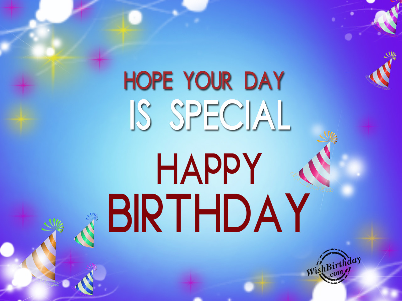 Happy Birthday,Hope your day is special - Birthday Wishes, Happy ...