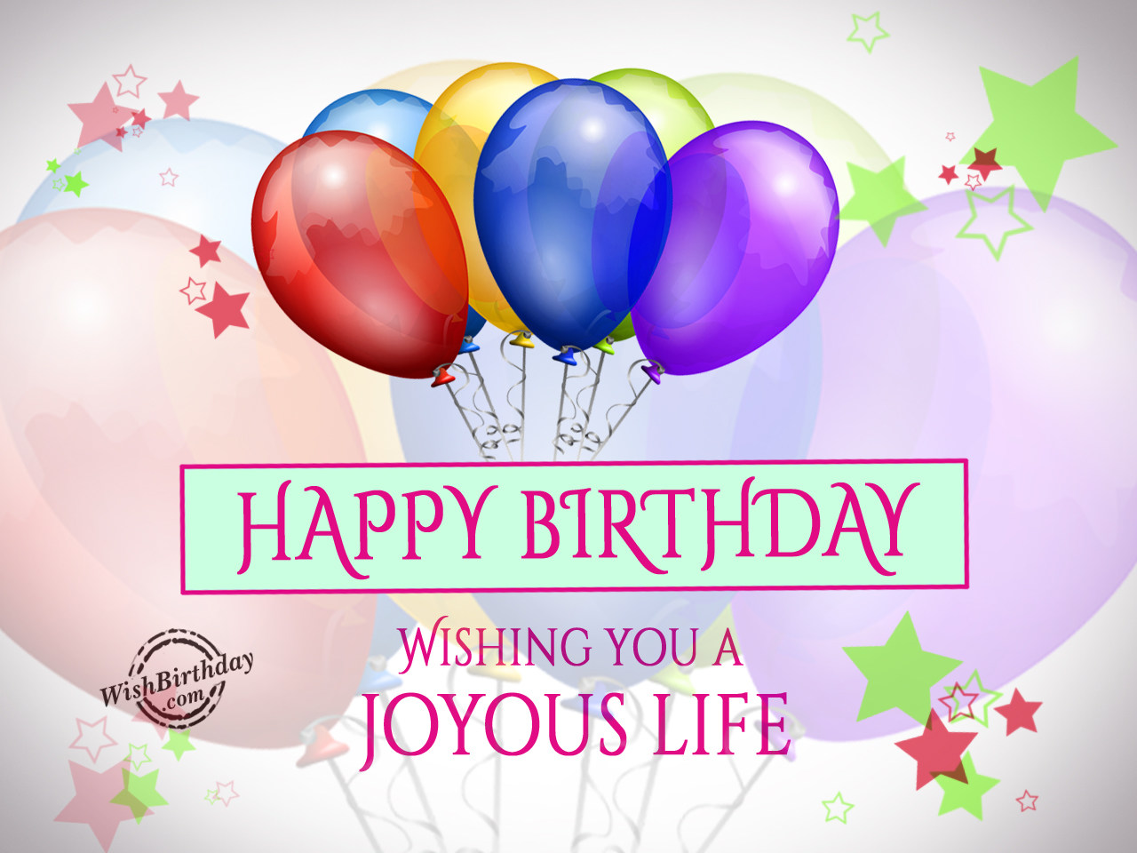 Happy Birthday, Wishing you A joyous Life - WishBirthday.com