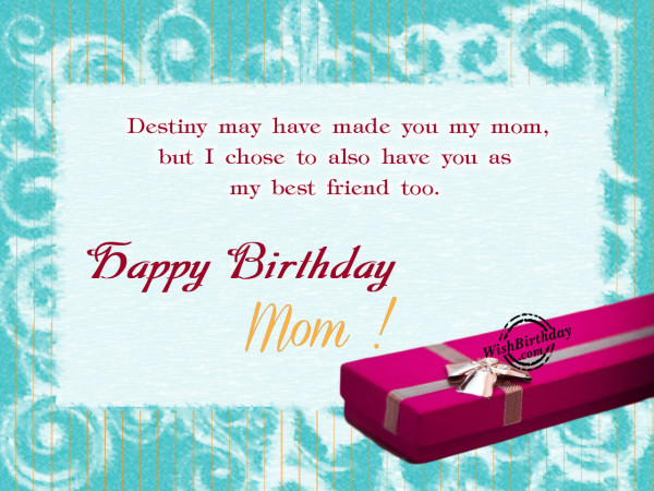 You Are My Best Freind,Happy Birthday Mom