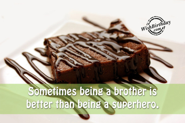 Being A Brother Is Better Than Being A Superhero
