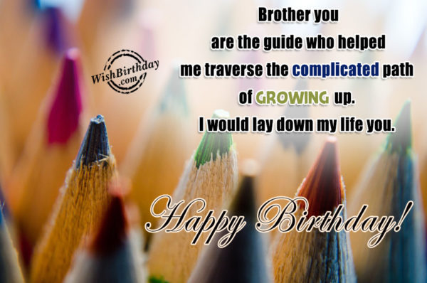 Brother You Are The Guide - Happy Birthday