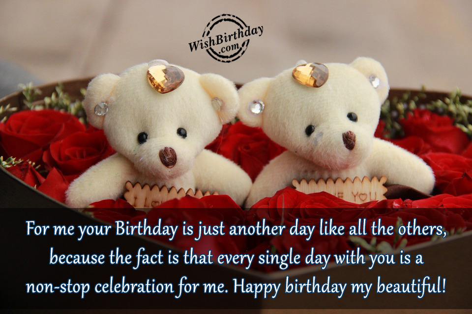 Every Single Day With You Is A Non-Stop Celebration For Me - Birthday ...
