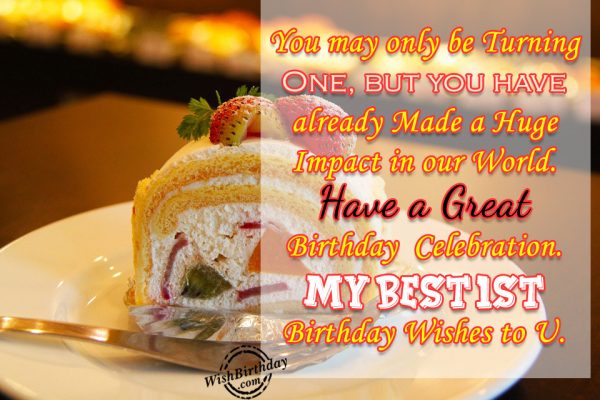 My Best First Birthday Wishes To You