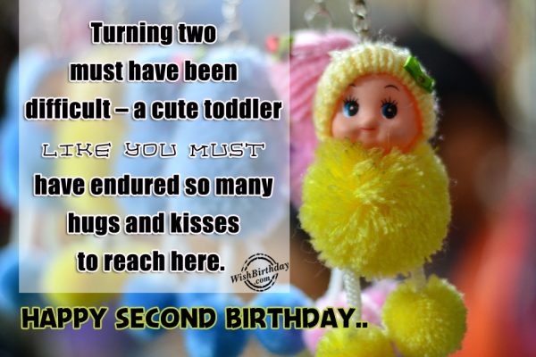 Turning Two Must Have Been Difficult