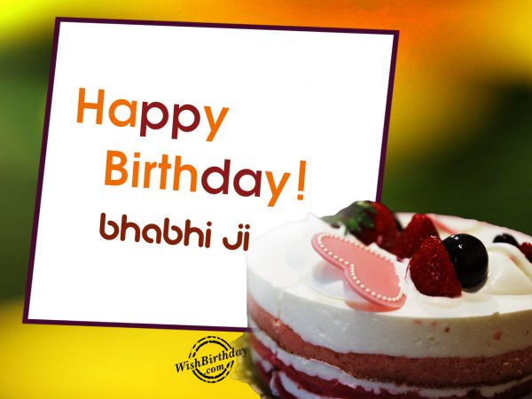 I am so glad you are my bhabhi,Happy Birthday