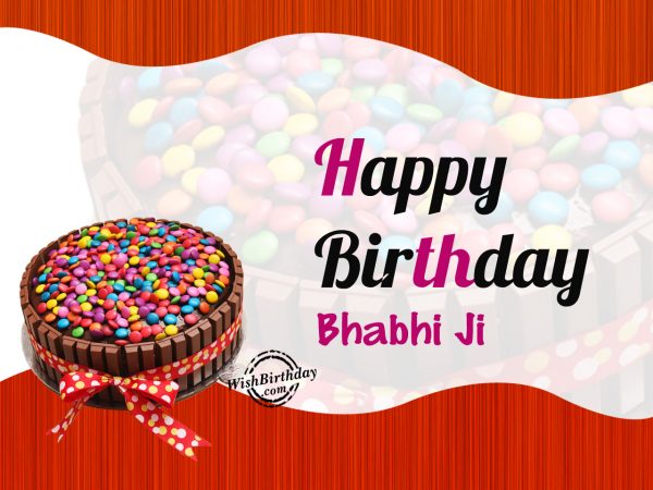 I like having you around so much,Happy Birthday Bhabi Ji