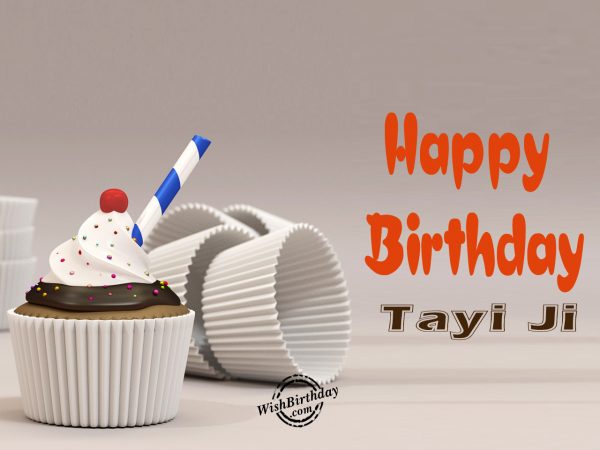 On your birthday, Happy Birthday Tayi Ji