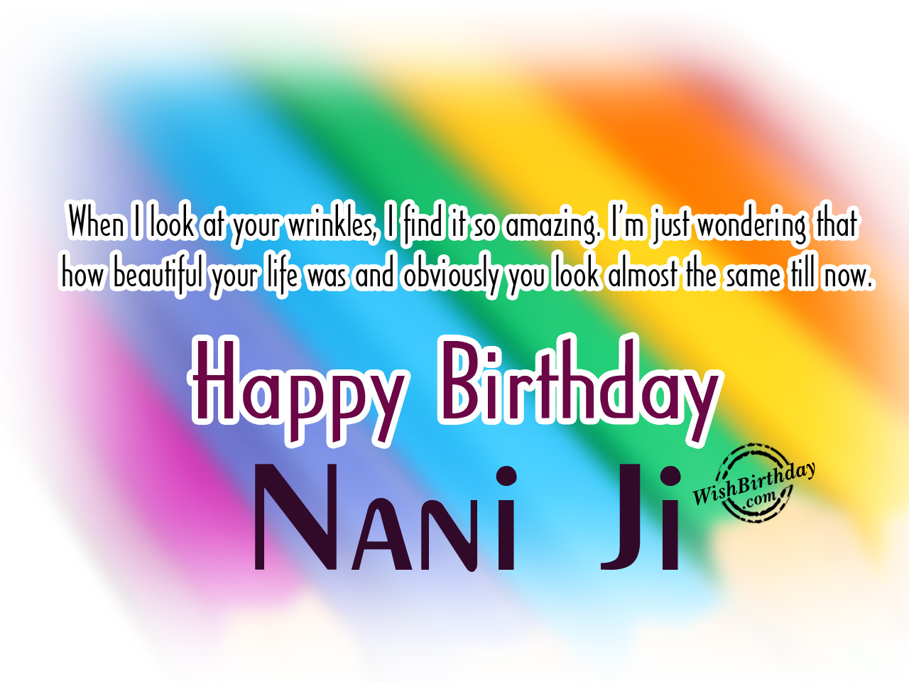 When I look at your wrinkles, Happy Birthday Nani Ji - Birthday ...