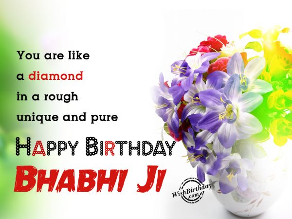 You are like a diamond,Happy Birthday Bhabi