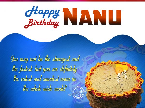 You may not be the strongest,Happy Birthday Nanu