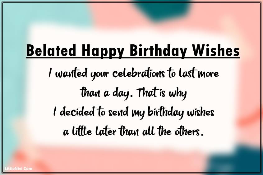 Happy Birthday Belated Wishes
